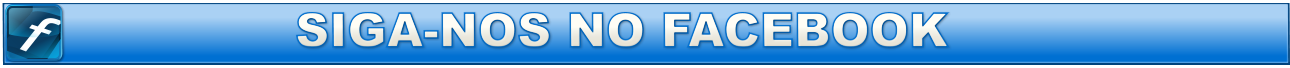SIGA-NOS NO FACEBOOK                                    SIGA-NOS NO FACEBOOK                                    SIGA-NOS NO FACEBOOK